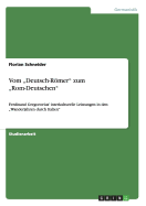 Vom "Deutsch-Rmer" zum "Rom-Deutschen": Ferdinand Gregorovius' interkulturelle Leistungen in den "Wanderjahren durch Italien"