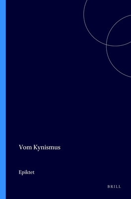 Vom Kynismus - Epiktet, and Billerbeck, Margarethe (Translated by)