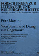 Vom Sturm Und Drang Zur Gegenwart: Autorenportraets Und Interpretationen. Ausgewaehlte Aufsaetze (1965-1988) Von Fritz Martini