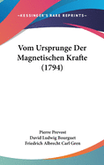 Vom Ursprunge Der Magnetischen Krafte (1794)