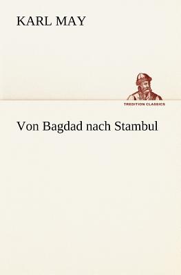 Von Bagdad Nach Stambul - May, Karl