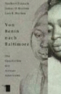 Von Benin Nach Baltimore: Die Geschichte Der African Americans - Finzsch, Norbert