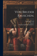 Von Bruder Rauschen.