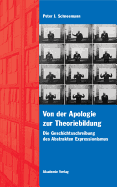 Von Der Apologie Zur Theoriebildung: Die Geschichtsschreibung Des Abstrakten Expressionismus
