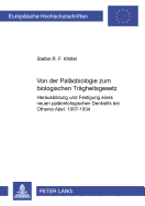 Von der Palaeobiologie zum biologischen Traegheitsgesetz: Herausbildung und Festigung eines neuen palaeontologischen Denkstils bei Othenio Abel, 1907-1934