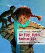 Von Pippi, Michel, Karlsson Und Co. Astrid Lindgrens Filmwelt