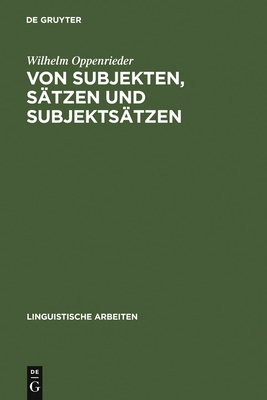 Von Subjekten, S?tzen und Subjekts?tzen - Oppenrieder, Wilhelm