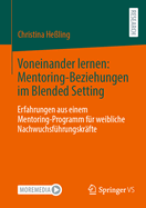 Voneinander lernen: Mentoring-Beziehungen im Blended Setting: Erfahrungen aus einem Mentoring-Programm fr weibliche Nachwuchsfhrungskrfte