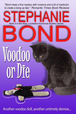 Voodoo or Die - Bond, Stephanie