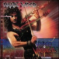 Voodoo Violence - Mark Wood