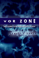VOR Zone: One's Journey to the Magic Land of Fulfillment Volume 1