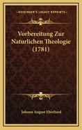 Vorbereitung Zur Naturlichen Theologie (1781)