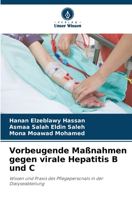 Vorbeugende Ma?nahmen gegen virale Hepatitis B und C - Hassan, Hanan Elzeblawy, and Saleh, Asmaa Salah Eldin, and Mohamed, Mona Moawad