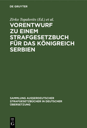 Vorentwurf Zu Einem Strafgesetzbuch Fr Das Knigreich Serbien