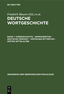 Vorgeschichte - Germanentum - Deutsche Frhzeit - Hfisches Rittertum - Sptes Mittelalter