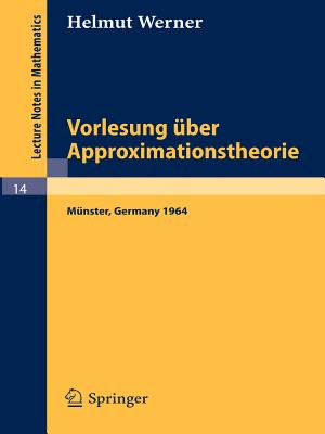 Vorlesung Uber Approximationstheorie - Werner, Helmut, Pro