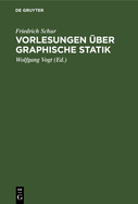 Vorlesungen ?ber graphische Statik