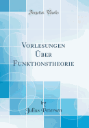 Vorlesungen Uber Funktionstheorie (Classic Reprint)