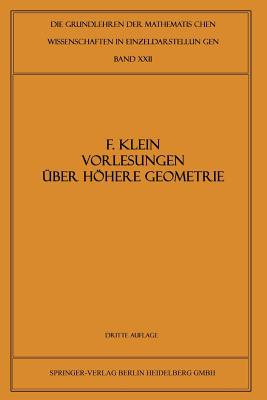 Vorlesungen Uber Hohere Geometrie - Klein, Felix, and Blaschke, Wilhelm (Editor)