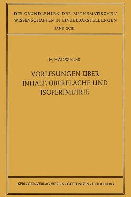 Vorlesungen Uber Inhalt, Oberflache Und Isoperimetrie - Hadwiger, Hugo