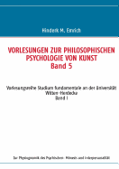 Vorlesungen zur philosophischen Psychologie von Kunst. Band 5: Zur Physiognomik des Psychischen: Mimesis und Interpersonalit?t