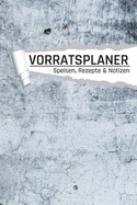 Vorratsplaner Rezepte und Speisen: Vorr?te einlagern Notreserven planen I Praktische Liste f?r Hamsterk?ufe I Industrie Motiv