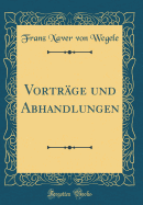 Vortrge und Abhandlungen (Classic Reprint)