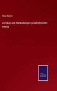 Vortrge und Abhandlungen geschichtlichen Inhalts