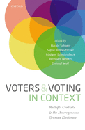 Voters and Voting in Context: Multiple Contexts and the Heterogeneous German Electorate