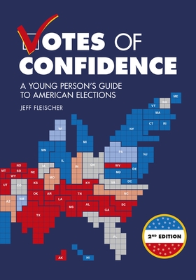 Votes of Confidence, 2nd Edition: A Young Person's Guide to American Elections - Fleischer, Jeff
