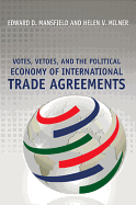 Votes, Vetoes, and the Political Economy of International Trade Agreements