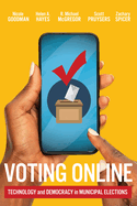 Voting Online: Technology and Democracy in Municipal Elections Volume 17