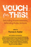 Vouch for This!: Defunding Private Interests, Defending Public Schools
