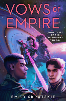 Vows of Empire: Book Three of the Bloodright Trilogy - Skrutskie, Emily