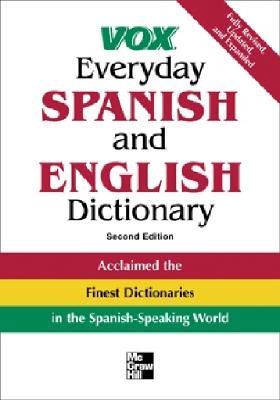 Vox Everyday Spanish and English Dictionary: English-Spanish/Spanish-English - Spes Editorial Editors (Editor), and McGraw-Hill (Prepared for publication by)