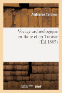 Voyage Archologique En Italie Et En Tunisie