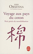 Voyage Aux Pays Du Coton - Orsenna, Erik
