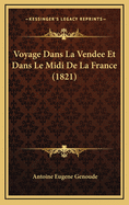 Voyage Dans La Vendee Et Dans Le MIDI de La France (1821)