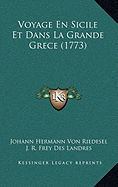 Voyage En Sicile Et Dans La Grande Grece (1773)