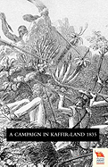 Voyage of Observation Among the Colonies of Western Africa, and A Campaign in Kaffir-Land in 1835