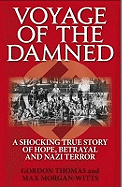 Voyage of the Damned: A Shocking True Story of Hope, Betrayal and Nazi Terror - Thomas, Gordon, and Morgan-Witts, Max