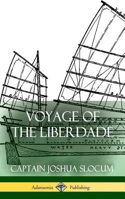 Voyage of the Liberdade (Hardcover) - Slocum, Captain Joshua