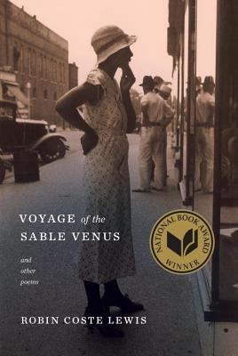 Voyage of the Sable Venus: And Other Poems - Lewis, Robin Coste
