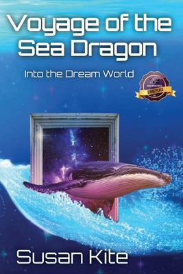 Voyage of the Sea Dragon: Into the Dream World - Kite, Susan Lee