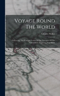 Voyage Round The World: Embracing The Principal Events Of The Narrative Of The United States Exploring Expedition