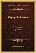 Voyage to Locuta: A Fragment (1818)