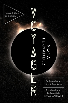 Voyager: Constellations of Memory - Fernndez, Nona, and Wimmer, Natasha (Translated by)