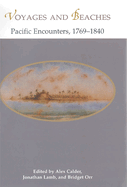 Voyages and Beaches: Pacific Encounters, 1769-1840