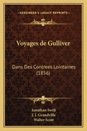 Voyages de Gulliver: Dans Des Contrees Lointaines (1856)