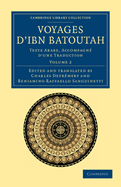 Voyages d'Ibn Batoutah: Texte Arabe, accompagne d'une traduction
